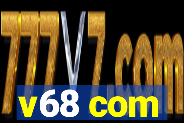 v68 com